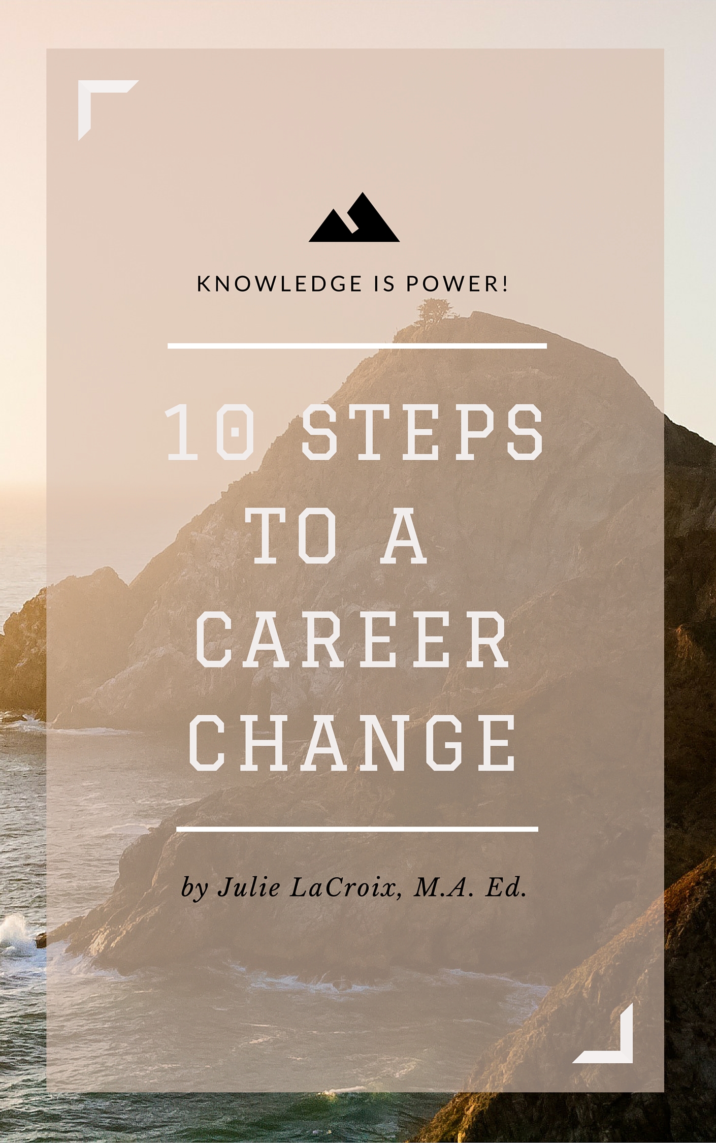 10 Steps To A Career Change - Julie LaCroix